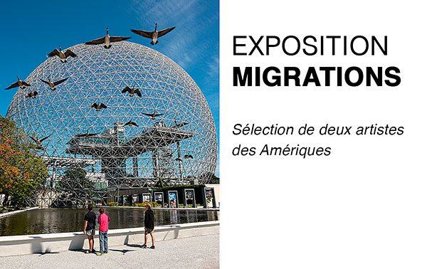 Exposition-Migrations-Biosphère de Montréal 3 juin 2023 au 5 mai 2024