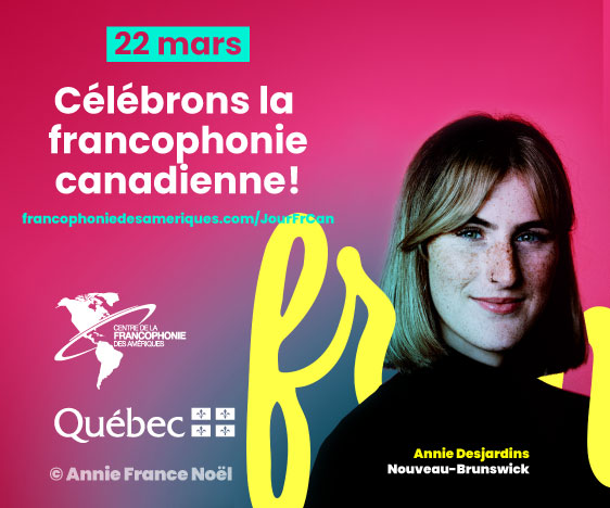 Le 22 mars, célébrons la francophonie canadienne!
