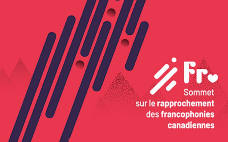 Sommet sur le rapprochement des francophonie canadiennes 