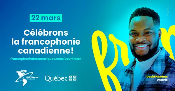 Le 22 mars, célébrons la francophonie canadienne!